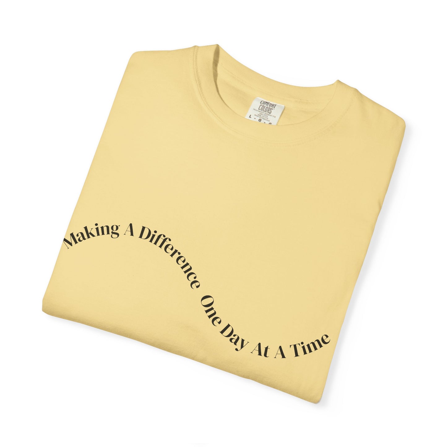 Making a Difference One Day at a Time T-Shirt