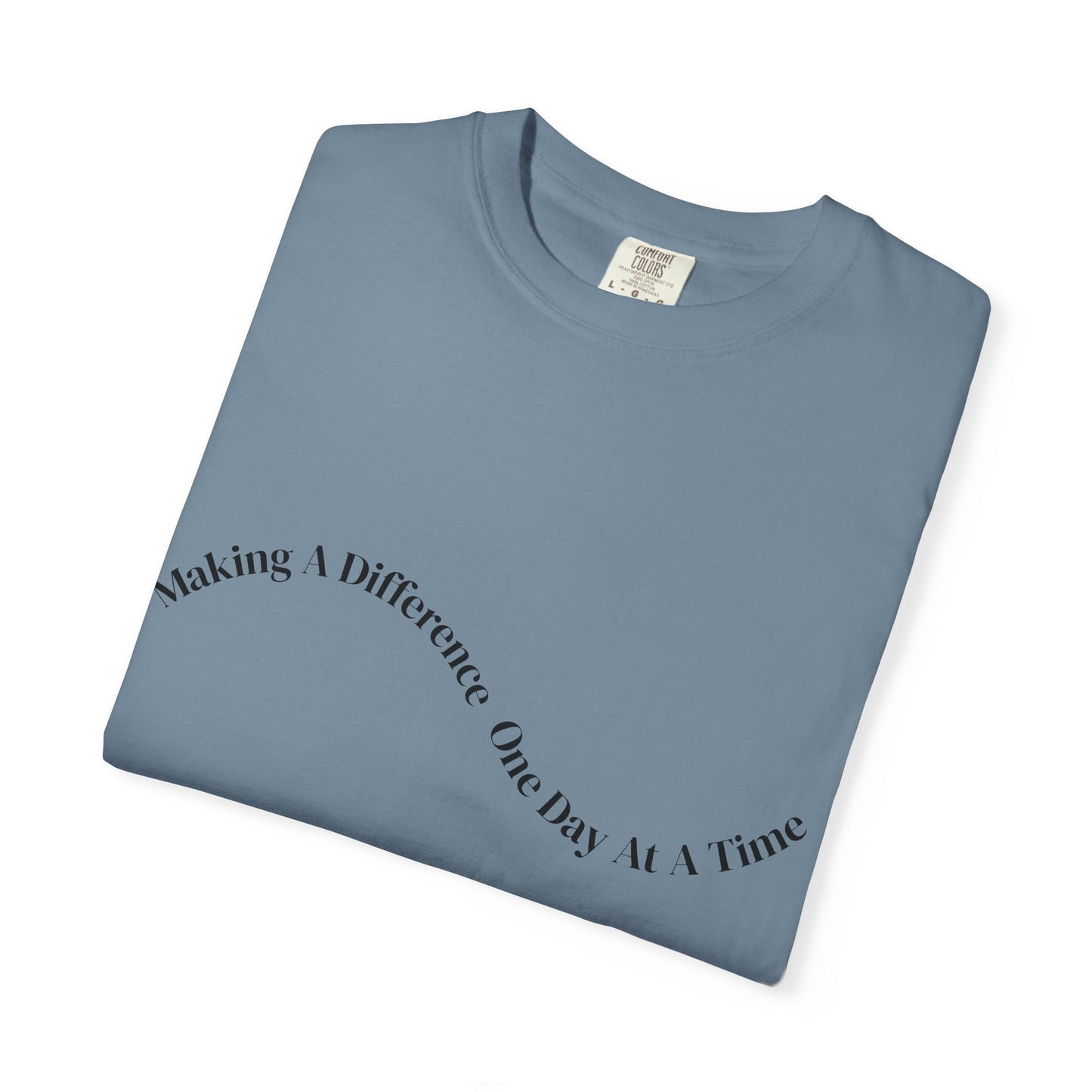 Making a Difference One Day at a Time T-Shirt