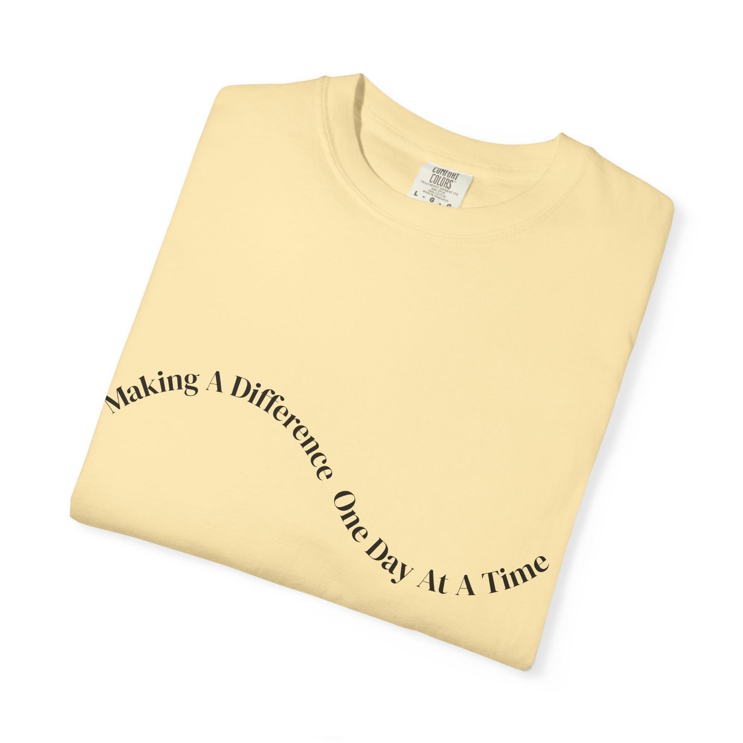 Making a Difference One Day at a Time T-Shirt