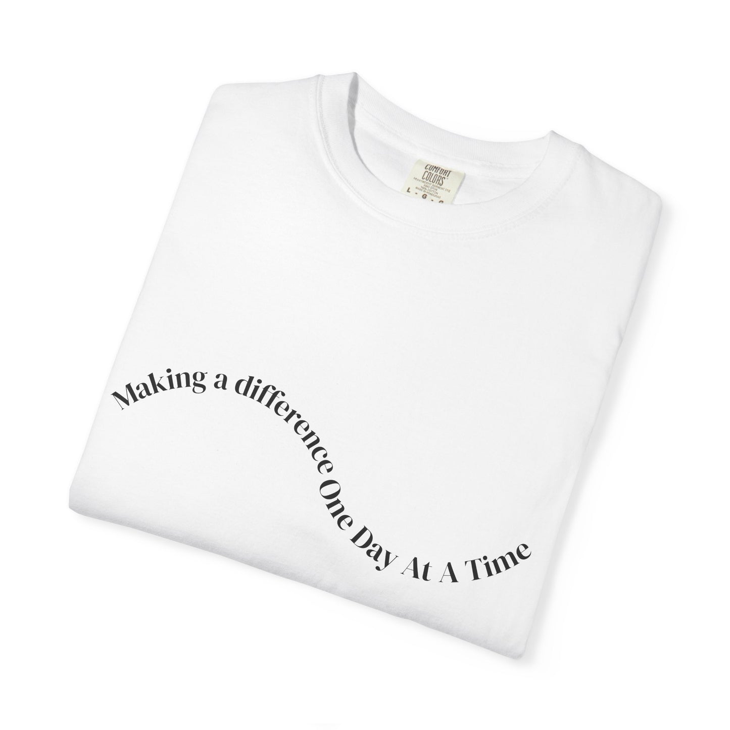 Making a Difference One Day at a Time T-Shirt