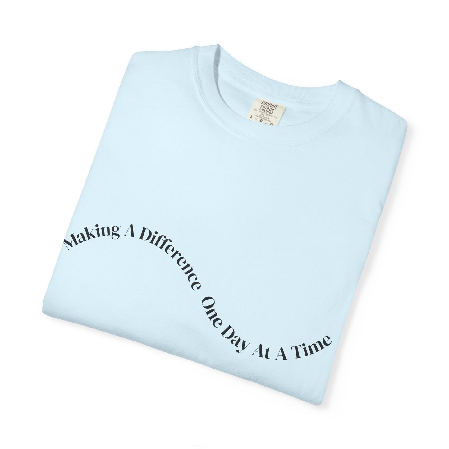Making a Difference One Day at a Time T-Shirt